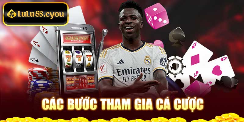 Các bước tham gia cá cược