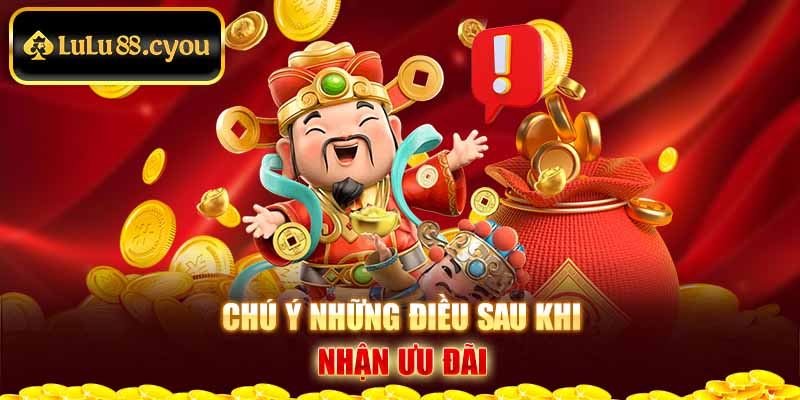 Chú ý những điều sau khi nhận ưu đãi