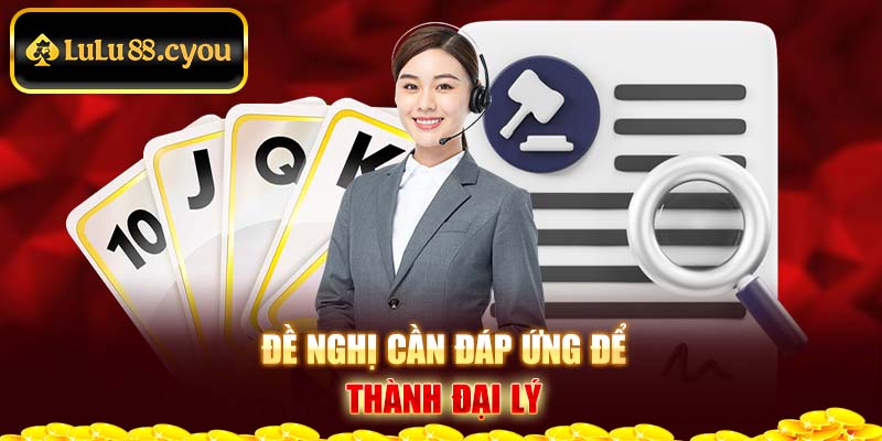 Đề nghị cần đáp ứng để thành đại lý