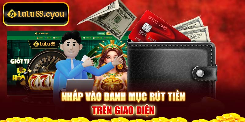 Nhấp vào danh mục rút tiền trên giao diện